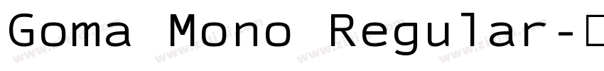 Goma Mono Regular字体转换
